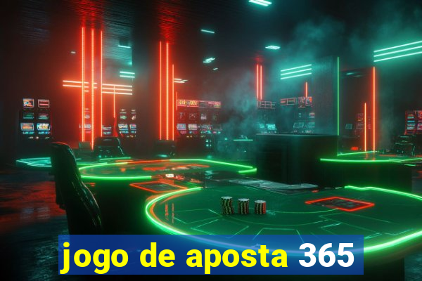 jogo de aposta 365