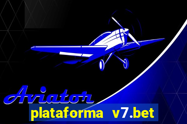 plataforma v7.bet paga mesmo