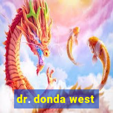 dr. donda west