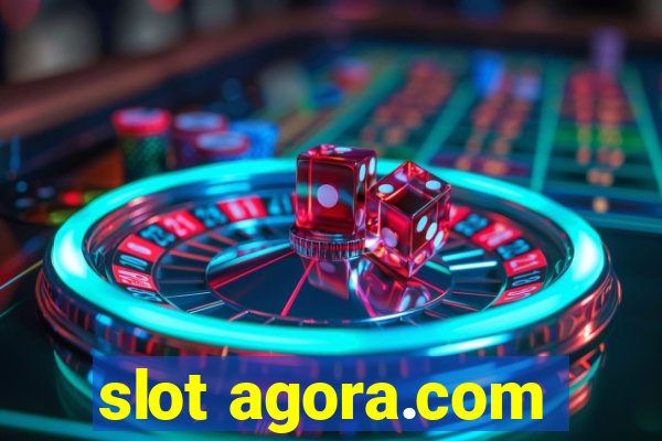 slot agora.com