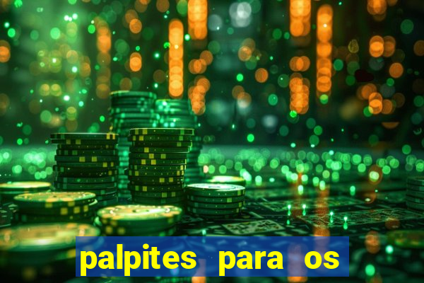 palpites para os jogos de hoje champions