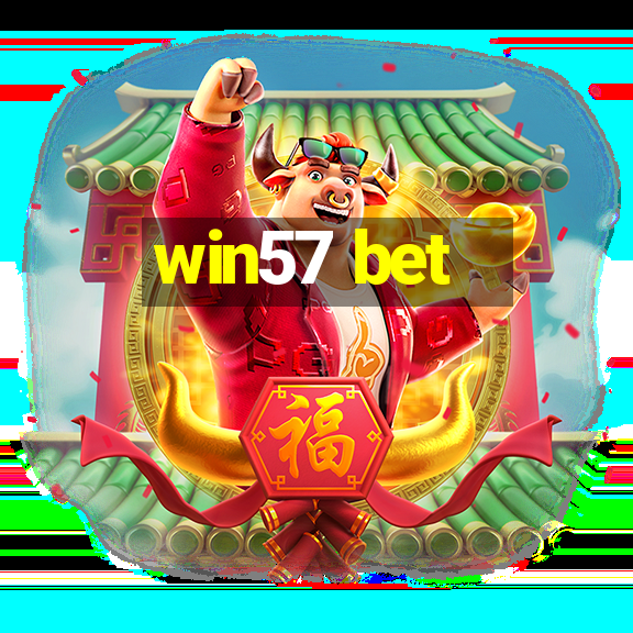 win57 bet