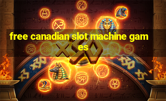 free canadian slot machine games