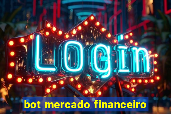 bot mercado financeiro