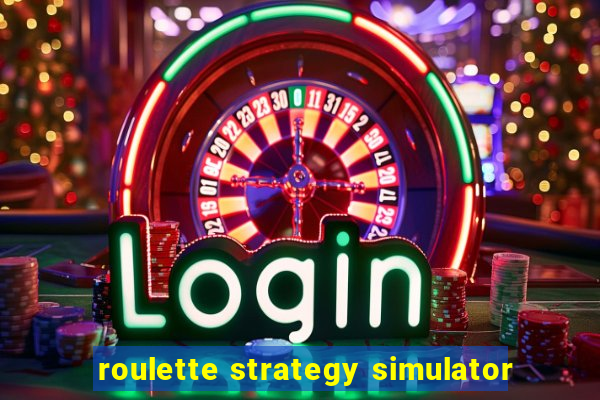 roulette strategy simulator