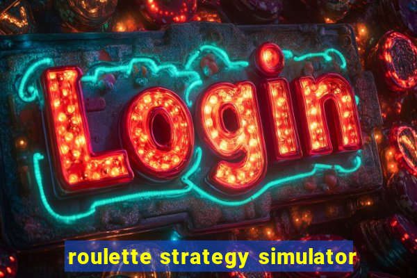 roulette strategy simulator