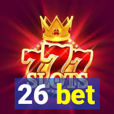 26 bet