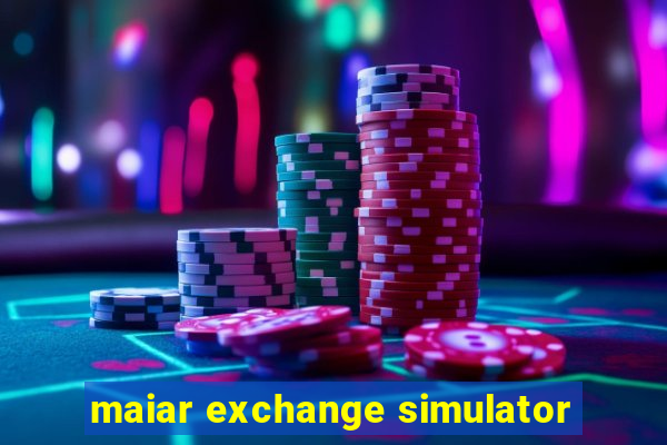 maiar exchange simulator