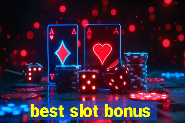 best slot bonus