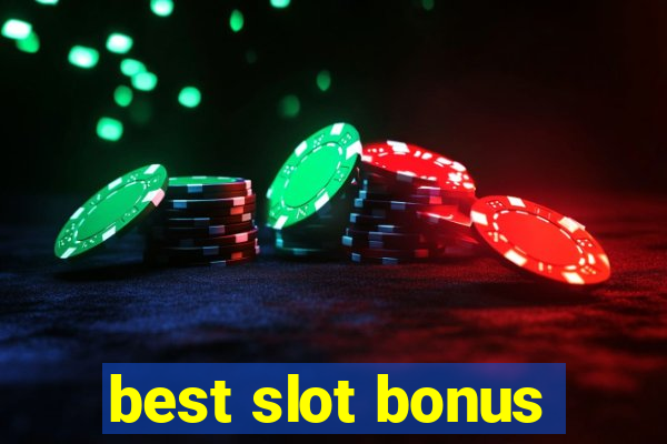 best slot bonus