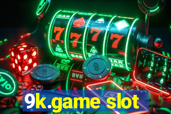 9k.game slot