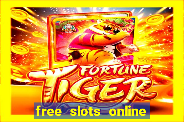 free slots online for free