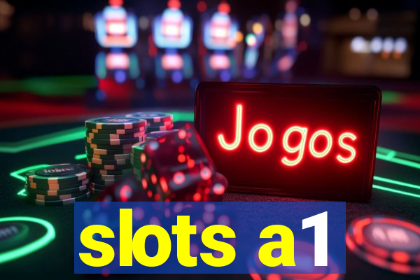 slots a1