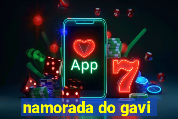 namorada do gavi