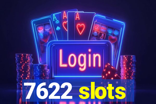 7622 slots