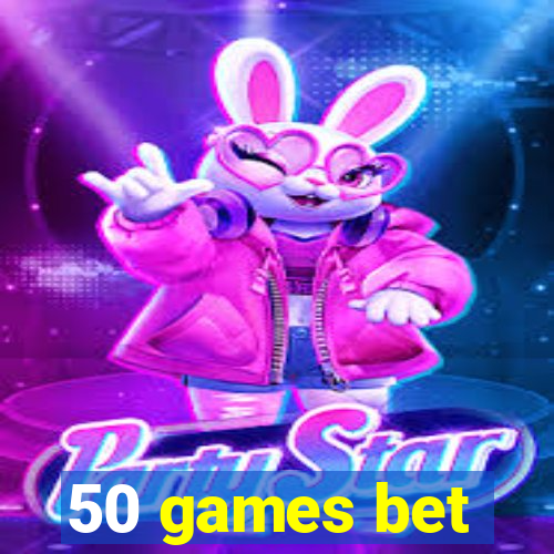 50 games bet