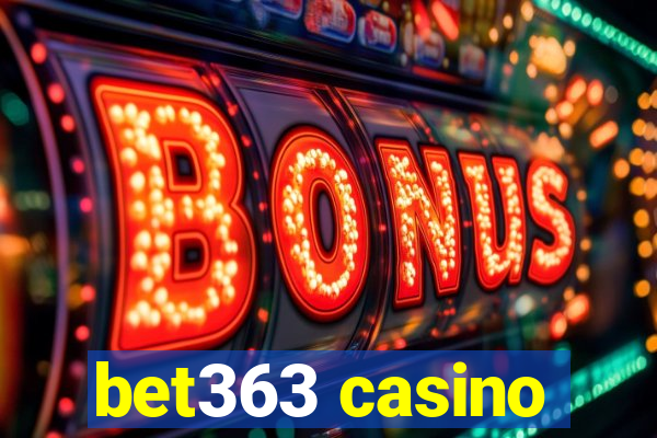 bet363 casino