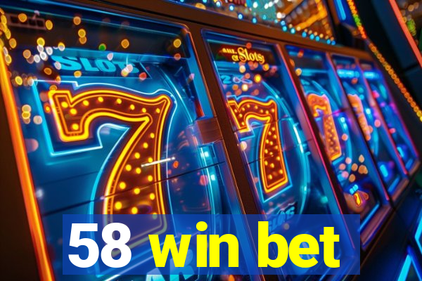 58 win bet