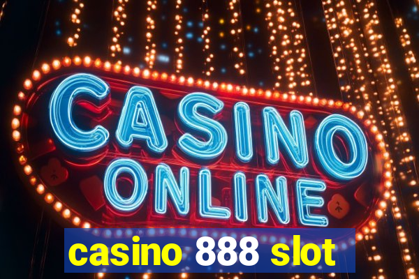 casino 888 slot