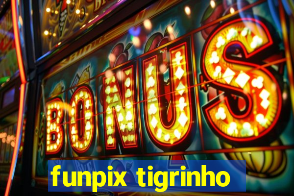 funpix tigrinho