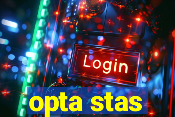 opta stas