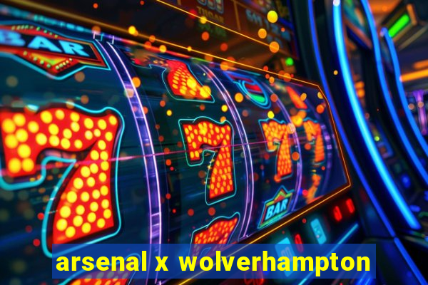 arsenal x wolverhampton