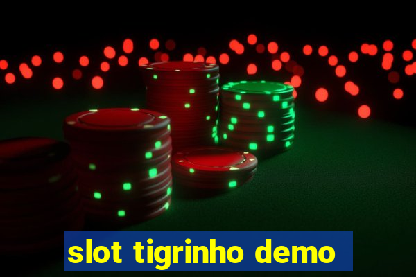 slot tigrinho demo