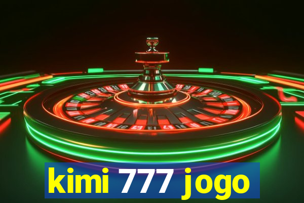 kimi 777 jogo