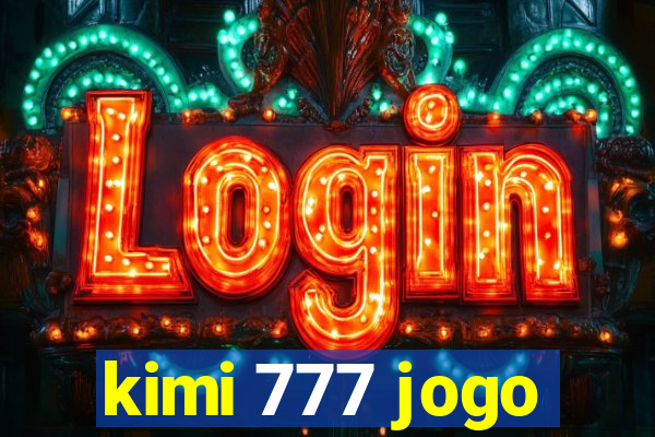 kimi 777 jogo