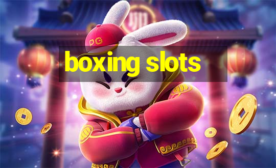 boxing slots