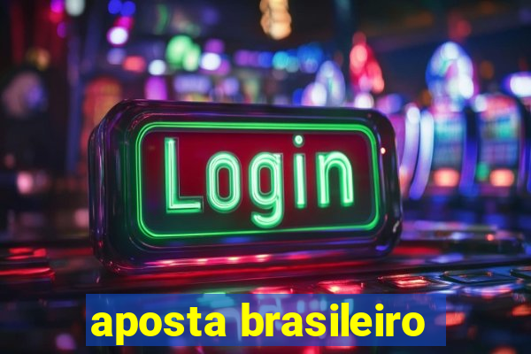 aposta brasileiro