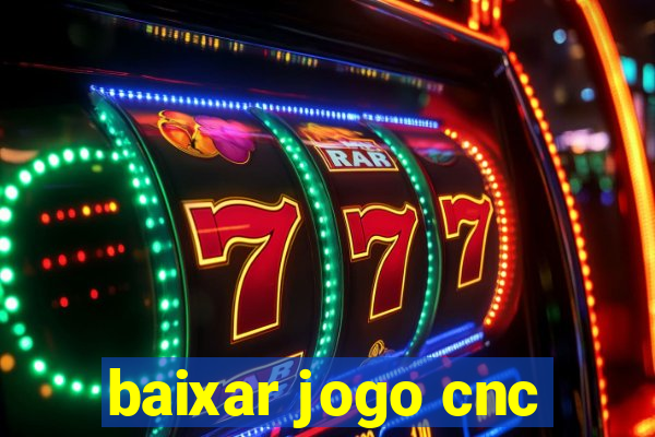 baixar jogo cnc