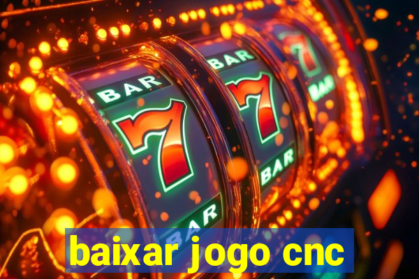 baixar jogo cnc