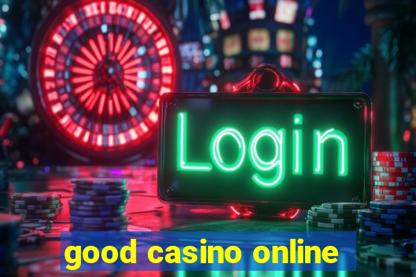 good casino online