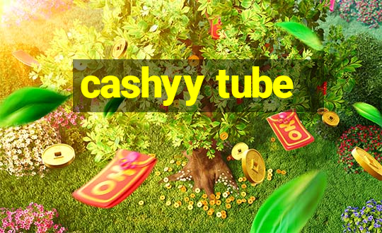 cashyy tube