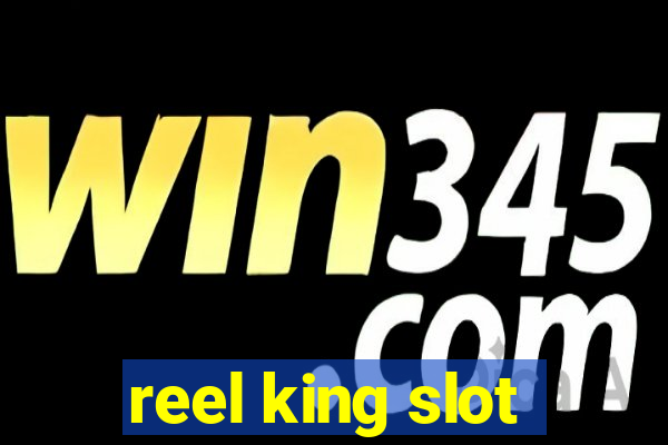 reel king slot