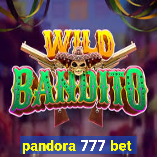 pandora 777 bet