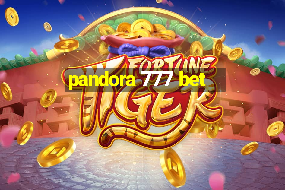 pandora 777 bet