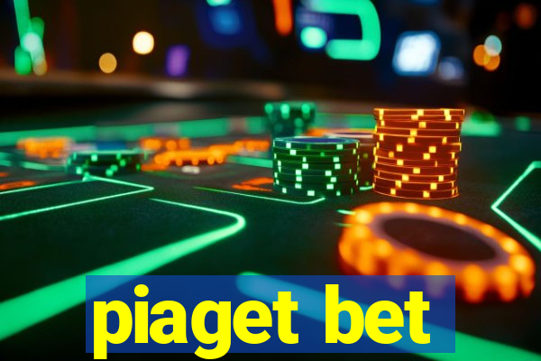 piaget bet