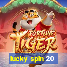 lucky spin 20