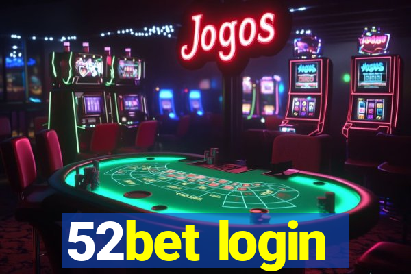 52bet login