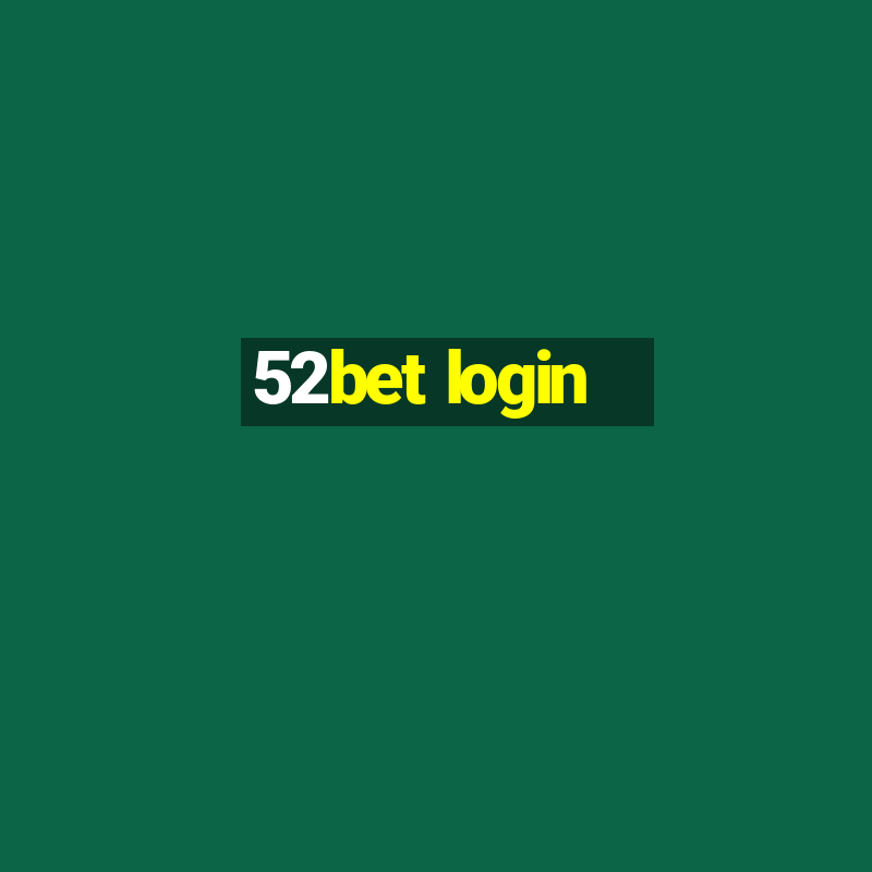 52bet login