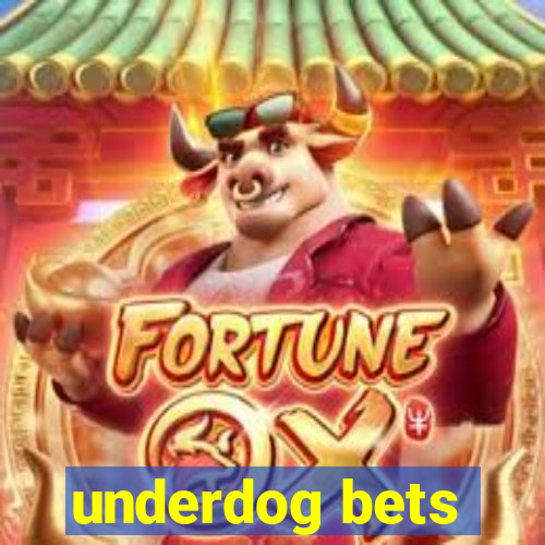 underdog bets