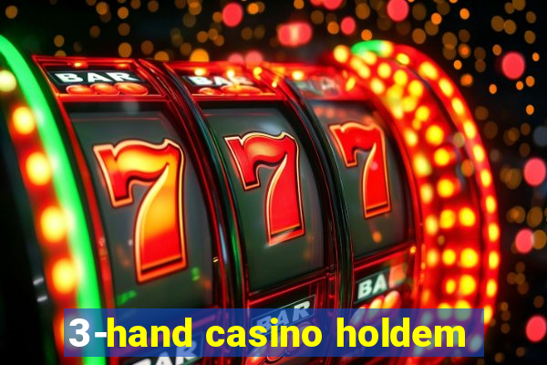 3-hand casino holdem