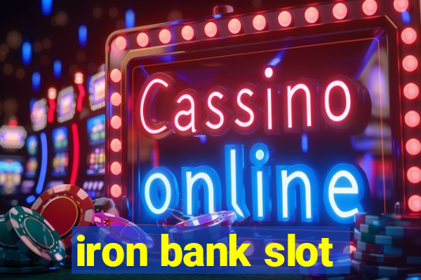 iron bank slot