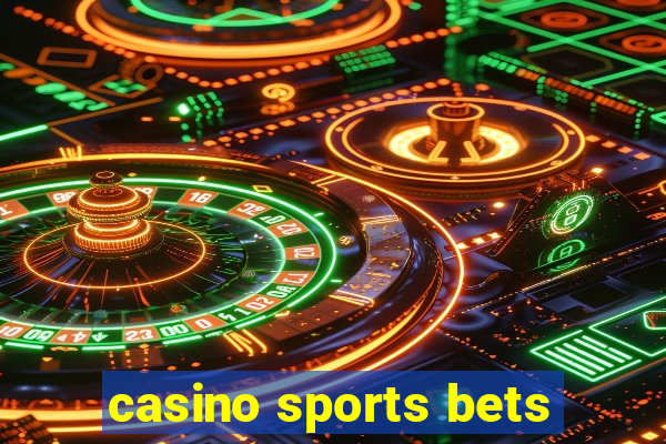 casino sports bets