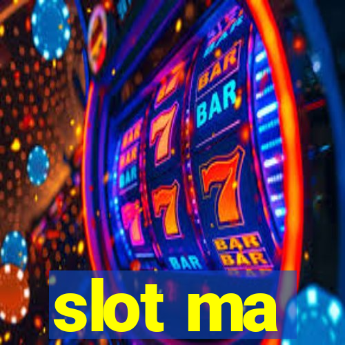 slot ma