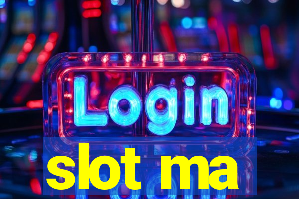 slot ma