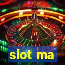 slot ma