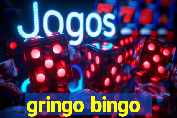 gringo bingo